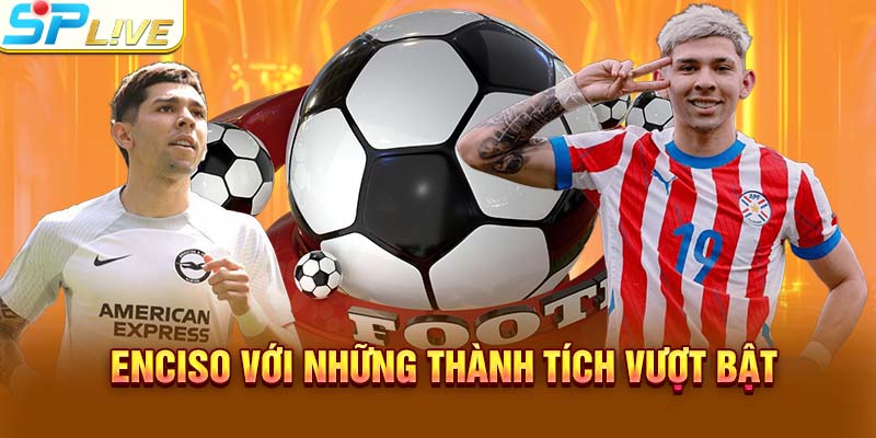  Enciso với những thành tích vượt bật