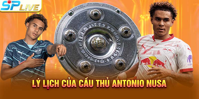 Lý lịch của cầu thủ Antonio Nusa