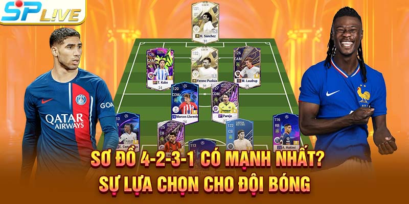 Sơ Đồ 4-2-3-1 Có Mạnh Nhất? Sự Lựa Chọn Cho Đội Bóng