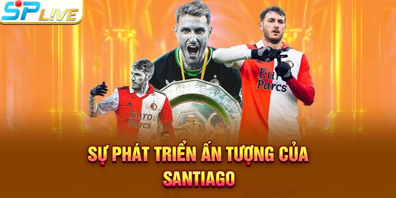 Sự phát triển ấn tượng của Santiago 